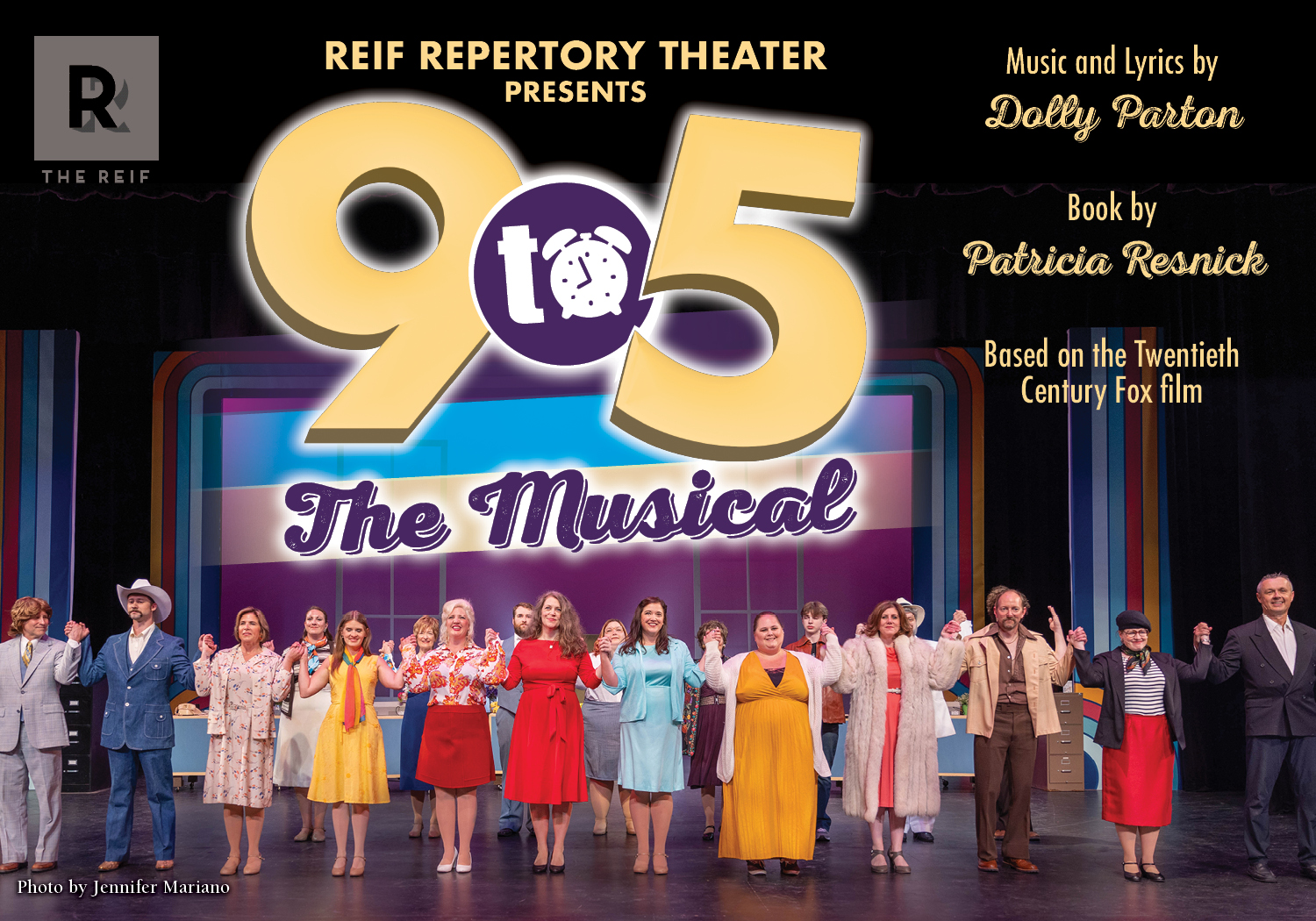 A promotional poster for ‘9 to 5: The Musical’ presented by Reif Repertory Theater. The design features large gold numbers ‘9 to 5’ with a purple clock icon replacing the ‘to,’ above the subtitle ‘The Musical’ in glowing script lettering. Along the bottom is a cast photo showing performers standing hand in hand on stage in colorful costumes. Additional text credits Dolly Parton for music and lyrics, Patricia Resnick for the book, and notes the show is based on the Twentieth Century Fox film. The Reif logo appears in the upper-left corner, and a photo credit for Jennifer Mariano appears at the bottom left